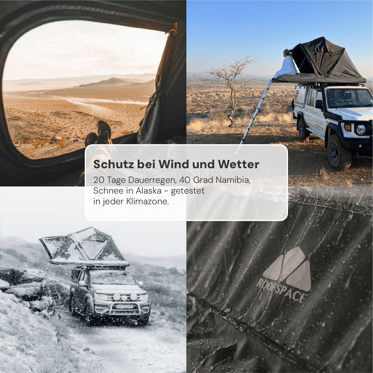 Collage aus vier Fotos, die ein Dachzelt in verschiedenen Wetterbedingungen zeigen. Text: "Schutz bei Wind und Wetter." Oben links Wüstenaussicht, unten rechts Regentropfen auf Stoff.