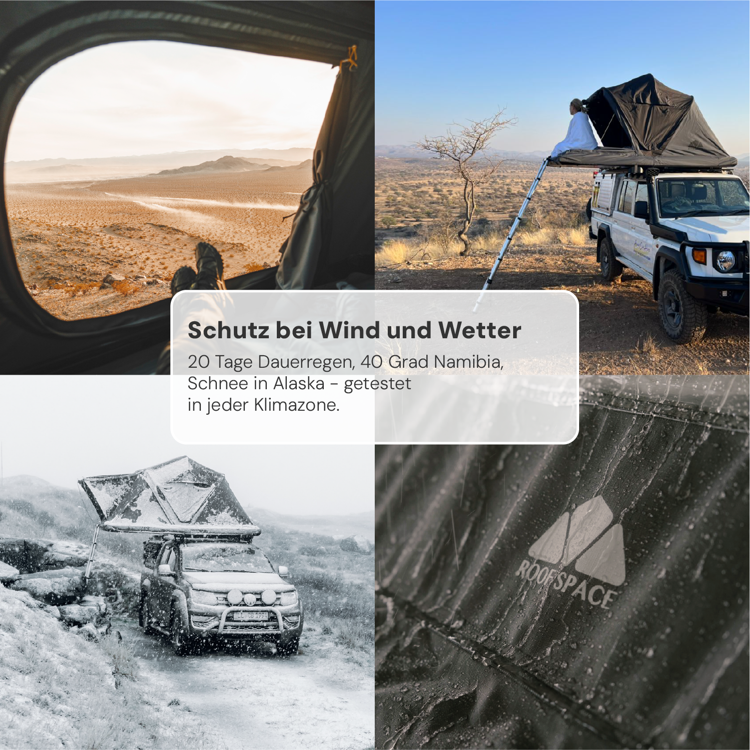 Collage aus vier Fotos, die ein Dachzelt in verschiedenen Wetterbedingungen zeigen. Text: "Schutz bei Wind und Wetter." Oben links Wüstenaussicht, unten rechts Regentropfen auf Stoff.
